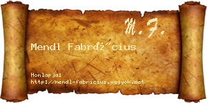 Mendl Fabrícius névjegykártya
